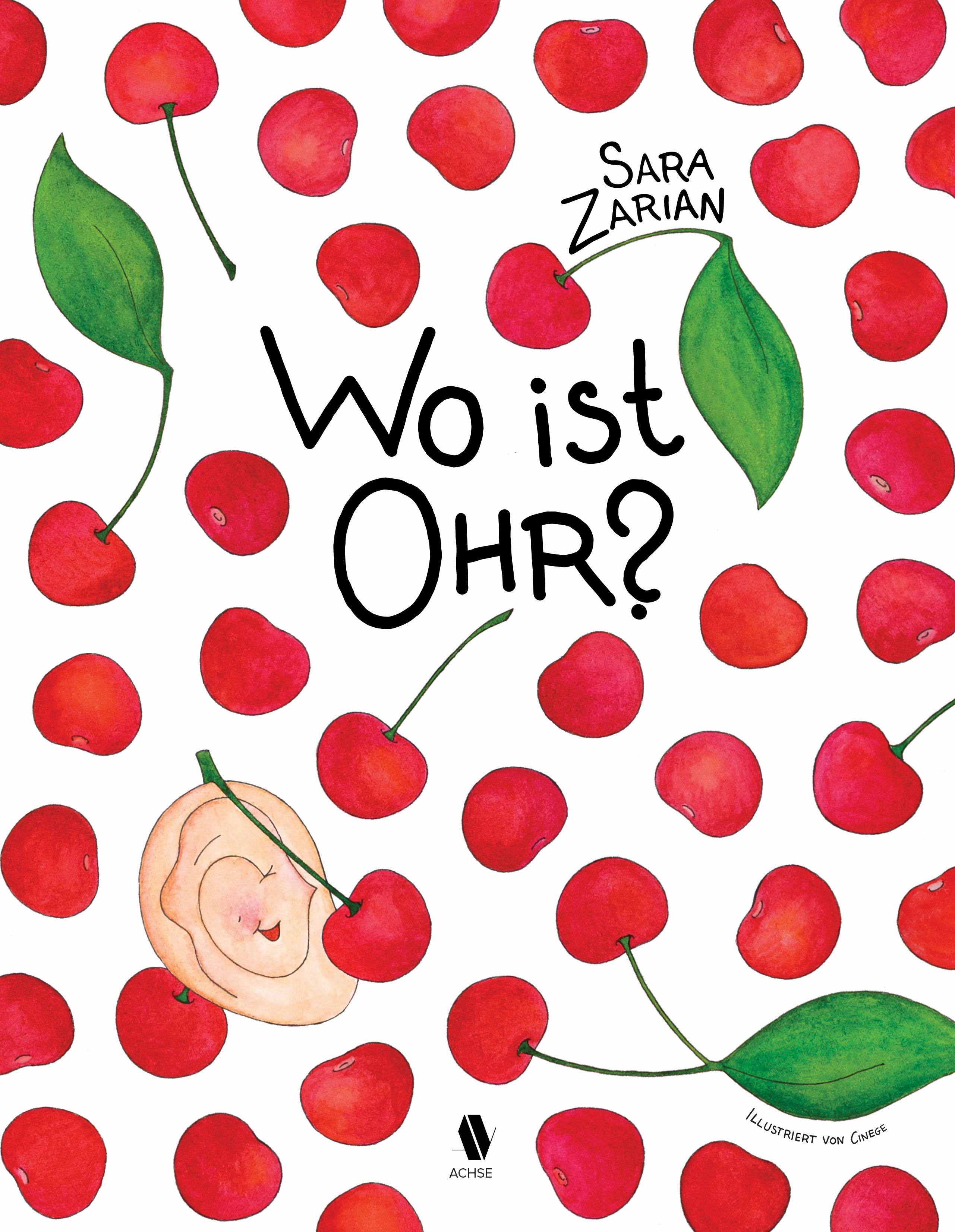 Buchcover „Wo ist Ohr?“ von Sara Zarian, illustriert von Cinege, erschienen im ACHSE Verlag